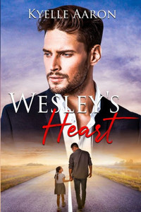 Wesley's Heart: A Contemporary, BWWM, second chance at love, romantic suspense story