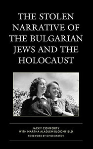 The Stolen Narrative Of The Bulgarian Jews And The Holocaust (Lexington Studies In Jewish Literature) The Stolen Narrative Of The Bulgarian Jews And The Holocaust (Lexington Studies In Jewish Literature)