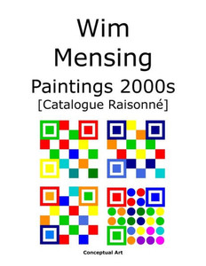 Wim Mensing Paintings 2000s Catalogue RaisonnÃ©