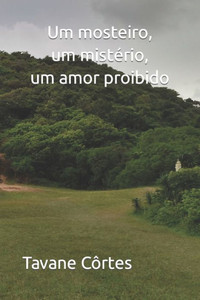 Um mosteiro, um mistÃ©rio, um amor proibido