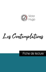 Les Contemplations De Victor Hugo (Fiche De Lecture Et Analyse Complã¨Te De L'Oeuvre) (French Edition)