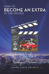 How to Become an Extra in the Movies: They Retired and Became Extras in the Movies