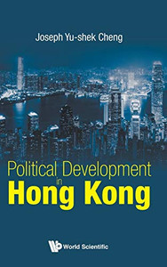 Political Development in Hong Kong Political Development in Hong Kong