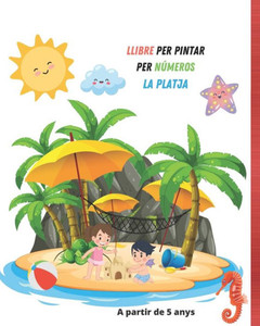 Llibre Per Pintar Per Números La Platja: Infantil