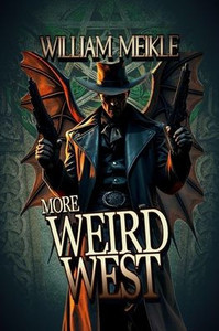 More Weird West: Three Weird Westerns