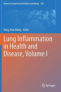 Lung Inflammation In Health And Disease, Volume I (Advances In Experimental Medicine And Biology, 1303)
