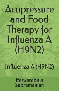 Acupressure and Food Therapy for Influenza A (H9N2): Influenza A (H9N2)