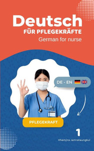 Deutsch für Pflegekräfte-German for nurse