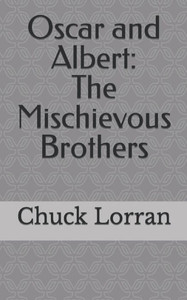 Oscar and Albert: The Mischievous Brothers