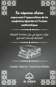 LA RÃ©ponse claire exposant l'opposition de la confrÃ©rie tijanite Ã  l'islam authentique