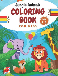Colorful Jungle Adventures: A Coloring Book Journey with Jungle Animals