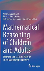 Mathematical Reasoning Of Children And Adults: Teaching And Learning From An Interdisciplinary Perspective