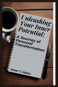 Unleashing Your Inner Potential: A Journey of Personal Transformation