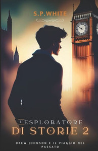 L'Esploratore di Storie: Il viaggio nel passato