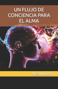 Un Flujo de Conciencia Para El Alma
