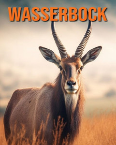 Wasserbock: Buch mit lustigen Fakten fÃ¼r Kinder mit tollen Fotos