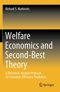 Welfare Economics And Second-Best Theory: A Distortion-Analysis Protocol For Economic-Efficiency Prediction Welfare Economics And Second-Best Theory: A Distortion-Analysis Protocol For Economic-Efficiency Prediction