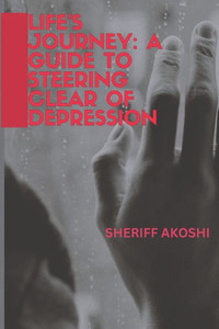 Life's Journey: A Guide to Steering Clear of Depression