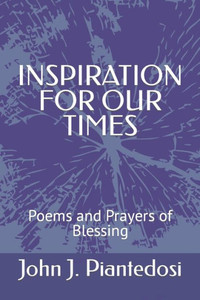 Inspiration for Our Times: Poems and Prayers of Blessing