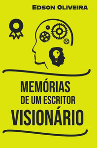 MemÃ³rias de Um Escritor VisionÃ¡rio