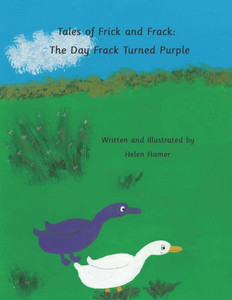 Tales of Frick and Frack: The Day Frack Turned Purple