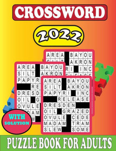 2022 Crossword Puzzle Book For Adults With Solution: Crossword Puzzles For Adults & Seniors With Easy to Read Crossword Medium level Puzzles for Adult
