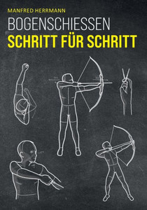 Bogenschießen Schritt für Schritt