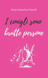 I conigli sono brutte persone