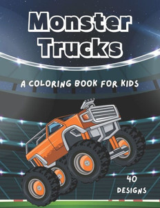 Monster Trucks: A Coloring Book for Kids