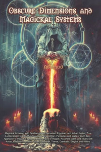 Obscure Dimensions and Magickal Systems