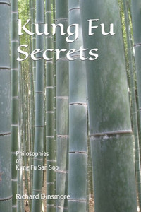 Kung Fu Secrets: Philosophies of Kung Fu San Soo