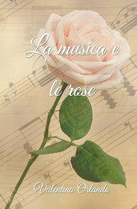 La musica e le rose