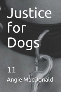 Justice for Dogs: 11