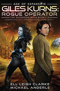 Giles Kurns: Age Of Expansion - A Kurtherian Gambit Series (Confessions Of A Space Anthropologist) - 9781649718136 Giles Kurns: Age Of Expansion - A Kurtherian Gambit Series (Confessions Of A Space Anthropologist) - 9781649718136