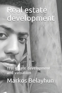 Real estate development: real estate development and valuation