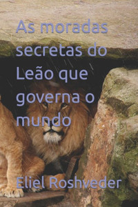 As moradas secretas do LeÃ£o que governa o mundo