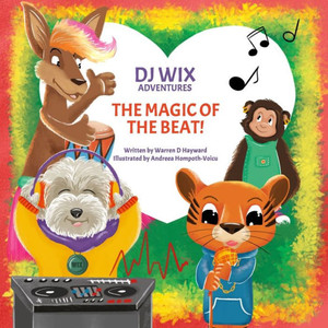 DJ Wix Adventures - The Magic of the Beat