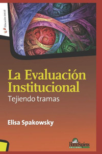 La evaluaciÃ³n institucional: Tejiendo tramas