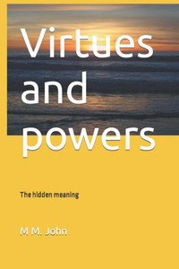 Virtues and powers: The hidden meaning