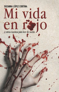 MI VIDA EN ROJO y otros cuentos para leer de noche