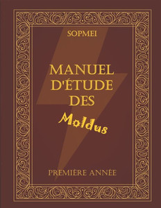Manuel d'Ã©tude des moldus: 1re annÃ©e