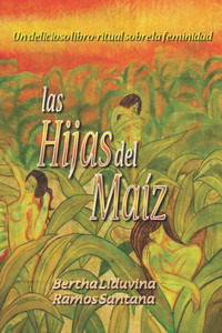 Las Hijas del MaÃ­z