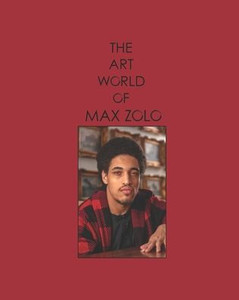 The Art World of Max Zolo