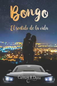 Bongo: El sentido de la vida