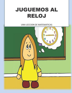 Jugando Al Reloj: Una Leccion de Matematicas
