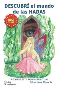 DescubrÃ­ el mundo de las Hadas: Recorre este reino espiritual