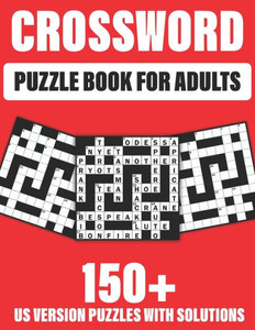 Crossword Puzzle Book For Adults: 150+ Crossword Puzzles for adults to enjoy the holiday with word puzzles games Large Print