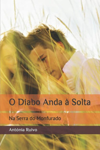O Diabo Anda Ã  Solta: Na Serra do Monfurado