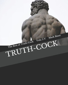 Truth-Cock: The Best of Truth-Cock: Vols. I-V