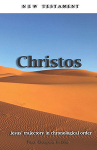 New Testament Christos: Jesus' trajectory in a chronological order